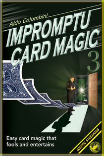 Impromptu Card Magic #3 Video (Aldo Colombini)