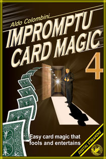 Impromptu Card Magic #4 Video (Aldo Colombini)