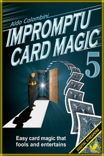 Impromptu Card Magic #5 Video (Aldo Colombini)