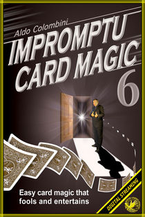 Impromptu Card Magic #6 Video (Aldo Colombini)