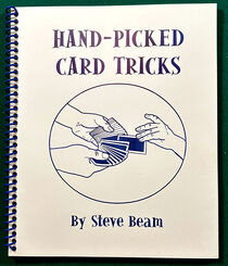 Hand-Picked Card Tricks (Steve Beam)