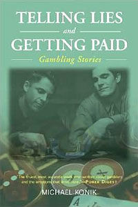 Telling Lies And Getting Paid: Gambling Stories (Michael Konik)