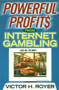 Powerful Profits From Internet Gambling (Victor H. Royer)