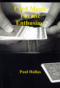 Card Magic For The Enthusiast (Paul Hallas)