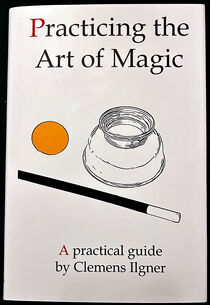 Practicing The Art Of Magic (Clemens Ilgner)