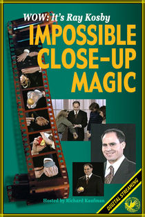 Impossible Close-Up Magic Video (Ray Kosby)
