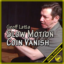 Slow Motion Coin Vanish Video (Geoff Latta)