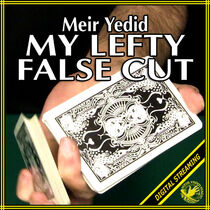 My Lefty False Cut Video (Meir Yedid)