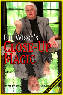 Bill Wisch’s Close-Up Magic Video
