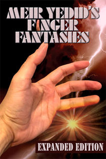Finger Fantasies: Expanded Edition (Meir Yedid)