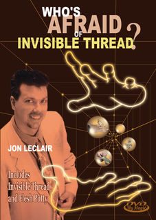 Who's Afraid of Invisible Thread? DVD (Jon LeClair) - Meir Yedid Magic